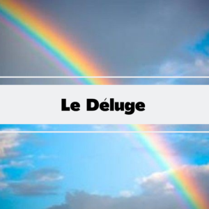 le déluge