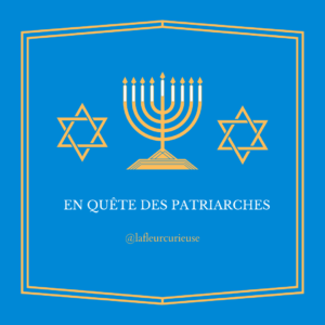 En quête des patriarches