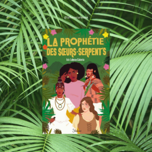 la prophétie des sœurs serpents